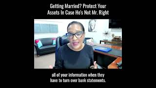 Getting Married?  Protect Your Assets in Case He&#39;s Not Mr. Right or She&#39;s Not Mrs. Right