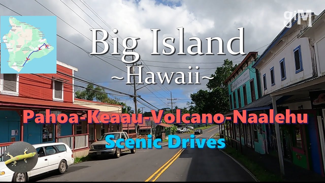 Scenic Relaxation - Pahoa,  Keaau, Volcano and Naalehu - Hawaii, Big Island (Town/Travel/Homes)