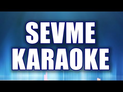 Sevme İbrahim Erkal Karaoke  ton: Do