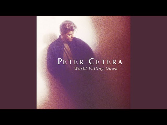 Peter Cetera - The Last Place God Made