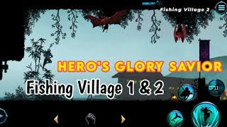 Hero's Glory Savior Gameplay Walkthrough | Fishing Village 1 & 2 | (Level 1 & 2) screenshot 5