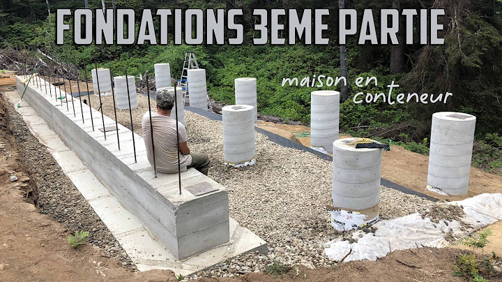 Comment faire des piliers en béton / 3e partie des fondations / maison en conteneur autoconstruction