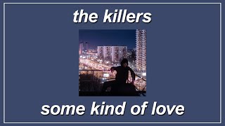 Some Kind Of Love - The Killers (Lyrics)