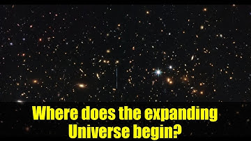 Where does the expanding Universe begin?
