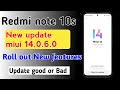 Redmi note 10s miui 14060 new update roll out features and update good or bad how to update