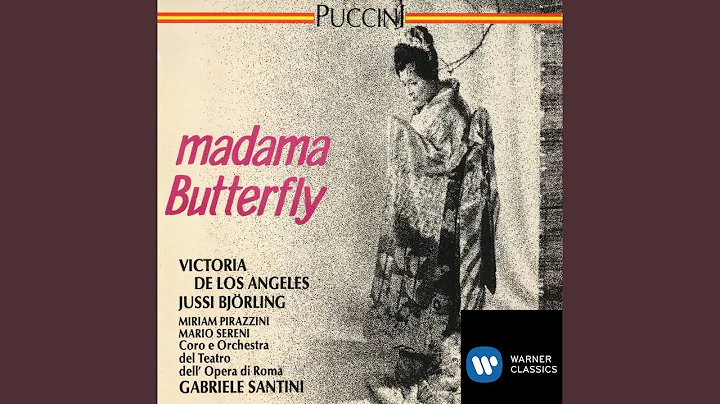Madama Butterfly, Act 1: "Vogliatemi bene, un bene piccolino" (Butterfly, Pinkerton)