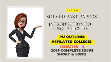 "2019 Solve Past Paper | ENG-206 | Linguistics IV Notes | Semester 4 | affiliated colleges| PU notes