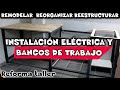 REFORMA DEL TALLER Instalación eléctrica y estructura bancos de trabajo