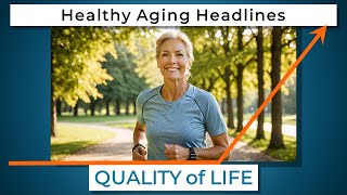 Physical Activity in Midlife Boosts Health-related Quality of Life in Later Years (New Research)