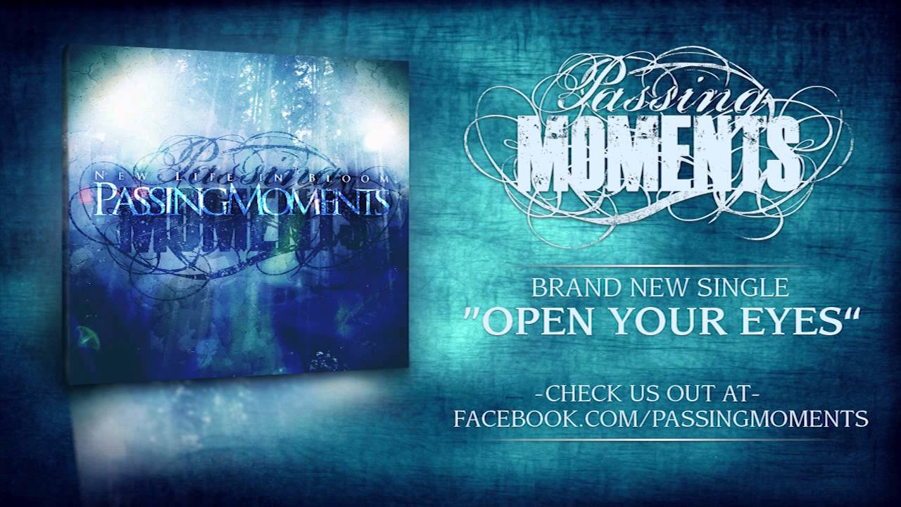 Passing Moments - Open Your Eyes (New Single 2013)