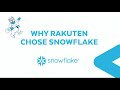 Why Rakuten Chose Snowflake