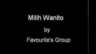 The Favourite's Group - Milih Wanito