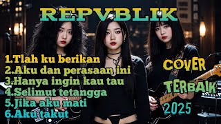 LIVE 🔴 COVER REPVBLIK 2025