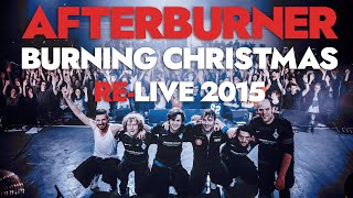 AFTERBURNER | Burning Christmas | Re-Live 2015