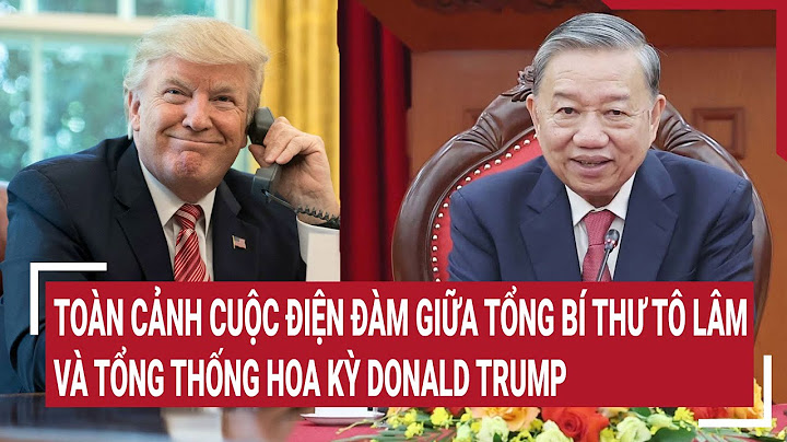 Toàn cảnh cuộc điện đàm giữa Tổng Bí thư Tô Lâm và Tổng thống Hoa Kỳ Donald Trump