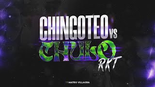 CHINGOTEO VS CHULO RKT - Dj Mateo Villagra