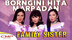 Family Sister - Borngini Hita Marpadan  - Durasi: 5.50. 