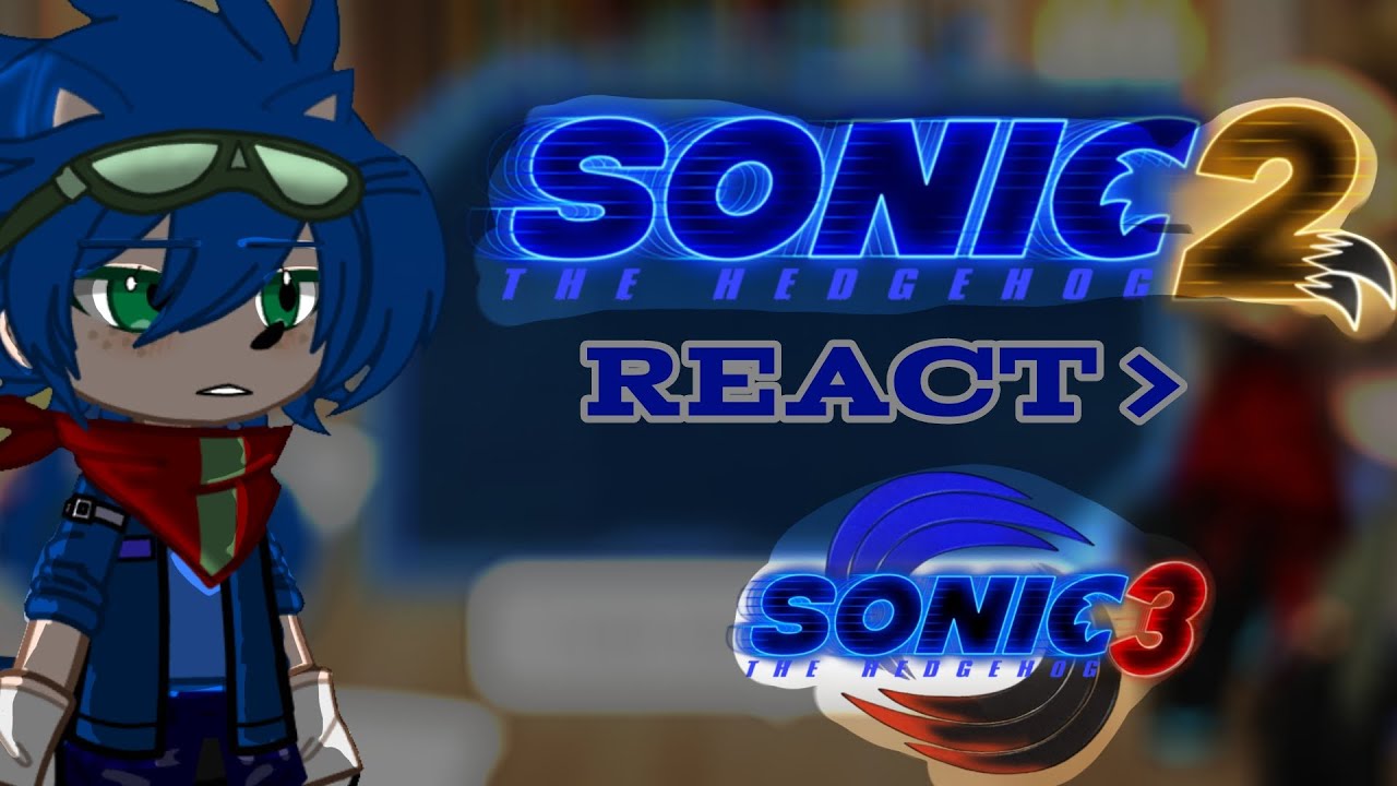 Sonic movie 2 react to sonic movie+ ?