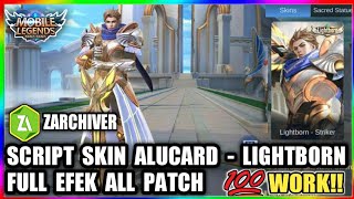 SCRIPT SKIN ALUCARD LIGHTBORN FULL EFEK ALL PATCH - Mobile Legends