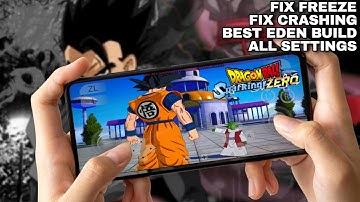 Dragon Ball: Sparking! Zero Gameplay Eden Emulator Android No Crashing All Android Fix Freeze Games