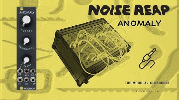 Episode 60: Noise Reap Anomaly | Voltage Controlled Filter (with a broken wavefolder, intentionally)
