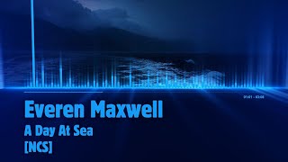 [NCS] Everen Maxwell - A Day At Sea