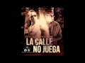 La Calle No Juega - Wise The Gold Pen Ft. Nengo Flow