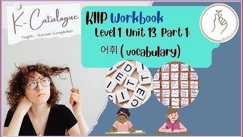 KIIP LEVEL 1: Workbook Unit 13 Word Practice (Vocabulary)