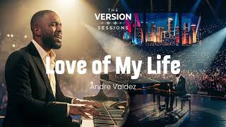 The Version Sessions - Love Of My Life - (Concert Version Cover By Andre Valdez)