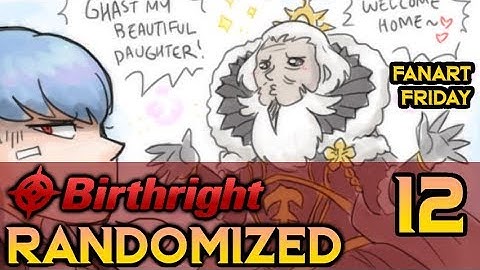 Rescuing "Mozu"[Fanart Friday] Fire Emblem Fates: Birthright RANDOMIZED. Pt.12 #BirthrightRandomized