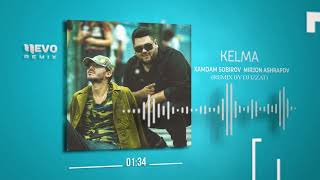 Xamdam Sobirov & Mirjon Ashrapov - Kelma (Remix By Dj Izzat)