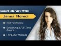 How To Become A Full Time Author - Jenna Moreci Interview