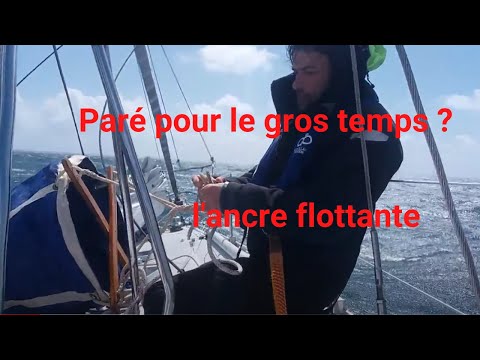 Ancre flottante dans le gros temps. Tutos Nomades # 3