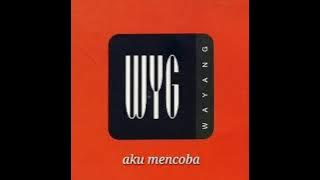 Wayang - Aku Mencoba (Official Audio)