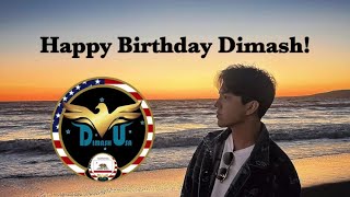 Happy 31st Birthday Dimash (California Chapter)