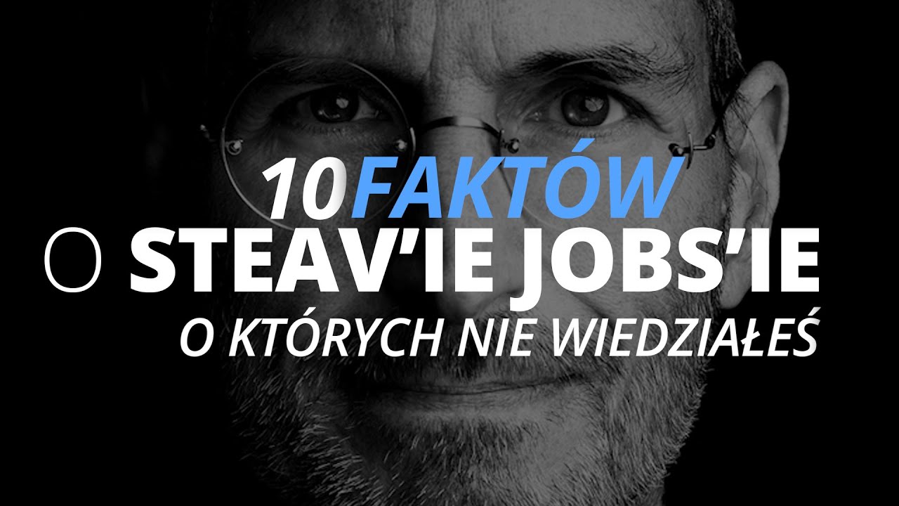 10 Fakt w O Steve ie Jobs ie O Kt rych Nie Wiedzia e YouTube