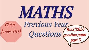 CSEB junior clerk Maths previous year questions 1032/2023 question paper discussion part 3