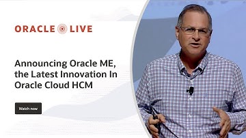 Announcing Oracle ME, the latest innovation in Oracle Cloud HCM