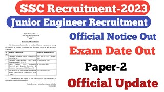 SSC JE Official Notice Out||Official Exam Date||SSC Junior Engineer Recruitment-2023