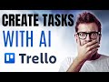 CREATE Trello Tasks INSTANTLY with AI Power!