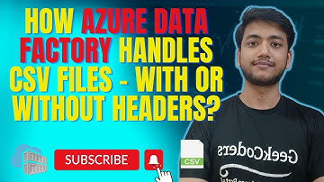 #29.How Azure Data Factory Handles CSV Files - With or Without Headers? | Azure Data Factory |