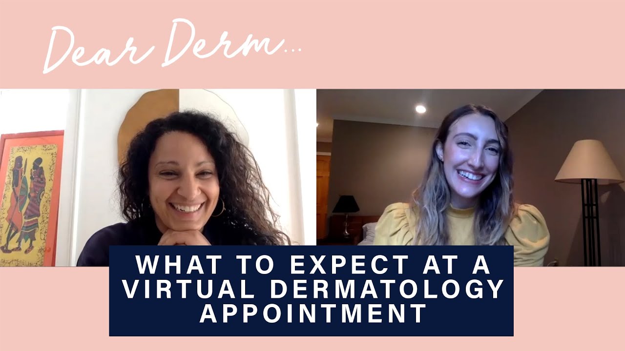 What To Expect During A Virtual Dermatology Appointment Dear Derm What To Expect During A Virtual Dermatology Appointment Dear Derm