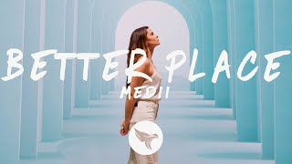 Medii - Better Place (Lyrics)