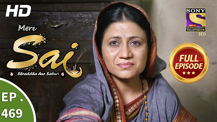 Mere Sai - Ep 469 - Full Episode - 11th July, 2019