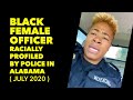Black Female Federal Officer in uniform, racially profiled by white police officer in Alabama