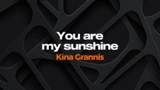 You Are My Sunshine - Kina Grannis - Karaokê