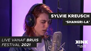 Sylvie Kreusch - Shangri-La (Live sessie op Bruis Festival)