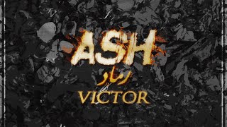 Victor - Ash | فيكتور - رماد ( DissTrack )