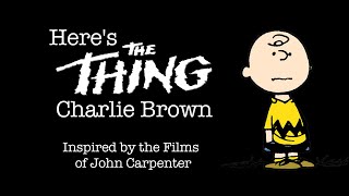The Peanuts Movie Trailer Recut as a John Carpenter Horror Film - Here&#39;s the Thing, Charlie Brown
