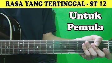 TUTORIAL GITAR RASA YANG TERTINGGAL - ST 12 (PEMULA)
